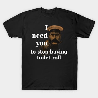 Lord Kitchener Needs You to Stop Buying Toilet Roll T-Shirt